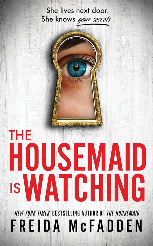 THE HOUSEMAID IS WATCHING - MCFADDEN. FREIDA
